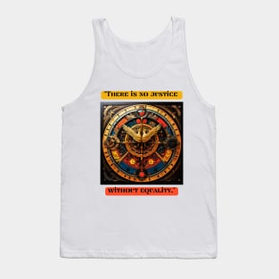"There is no justice without equality." Tank Top